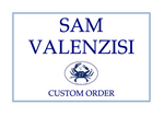 CUSTOM ORDER: Sam Valenzisi